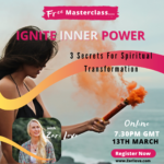 3 Secrets for Spiritual Transformation- IGNITE INNER POWER - FREE MASTERCLASS